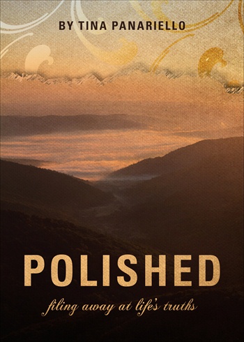 Polished: Filing Away At Life&#39;s Truths