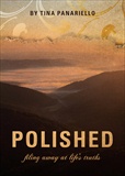 Polished: Filing Away At Life&#39;s Truths