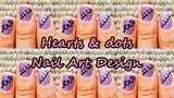 Hearts &amp; Dots Nail Art Design